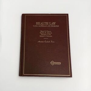 Health Law:Cases, Materials and Problems. American Casebook Series #0314358